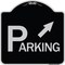 Signmission Parking W/ Arrow Pointing to Top Right Heavy-Gauge Aluminum Sign, 18" x 18", BS-1818-24516 A-DES-BS-1818-24516 - alternate 1